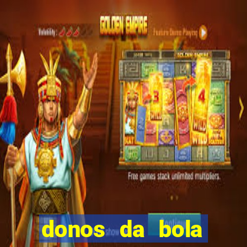 donos da bola apostas esportivas