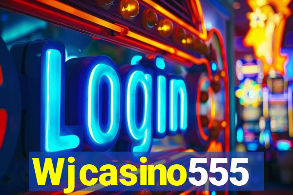 Wjcasino555