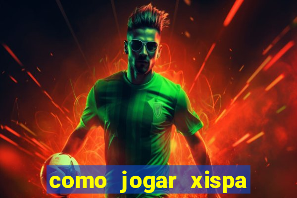 como jogar xispa no jogo do bicho