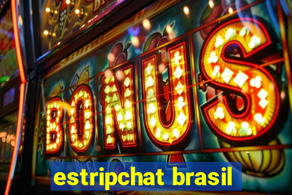 estripchat brasil