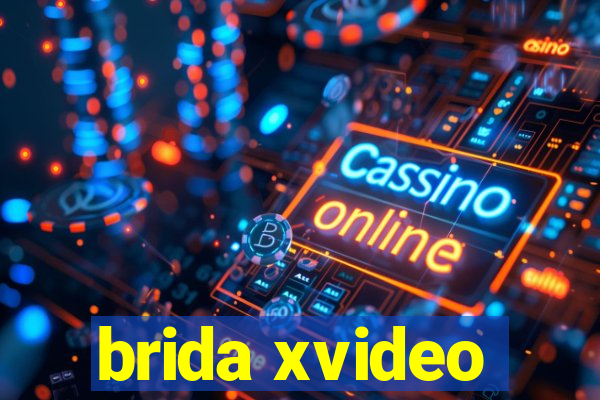 brida xvideo