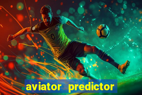 aviator predictor premium apk download