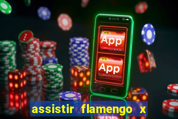 assistir flamengo x corinthians multi canais