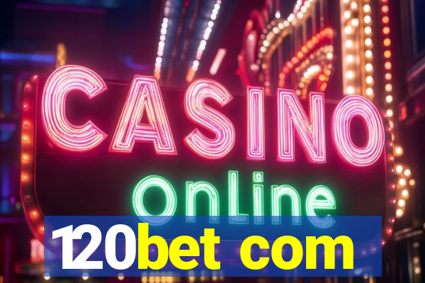 120bet com