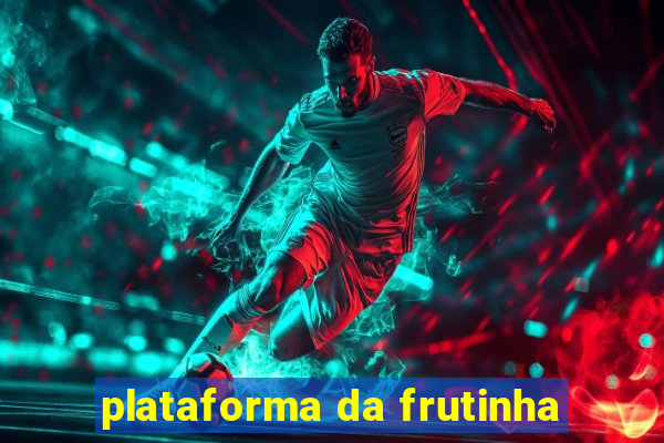 plataforma da frutinha