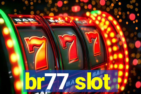 br77 slot