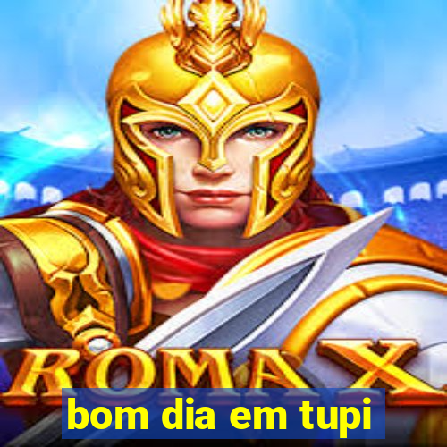bom dia em tupi