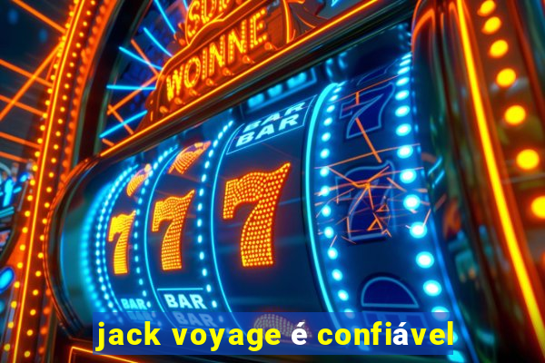jack voyage é confiável