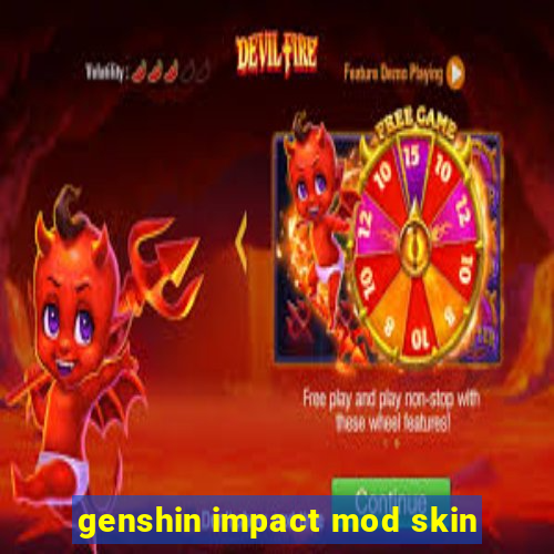 genshin impact mod skin