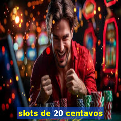 slots de 20 centavos