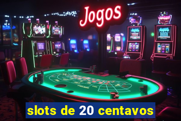 slots de 20 centavos