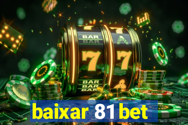 baixar 81 bet
