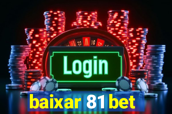 baixar 81 bet