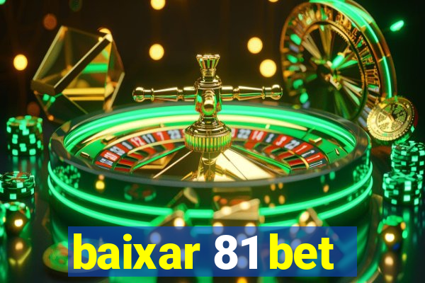 baixar 81 bet