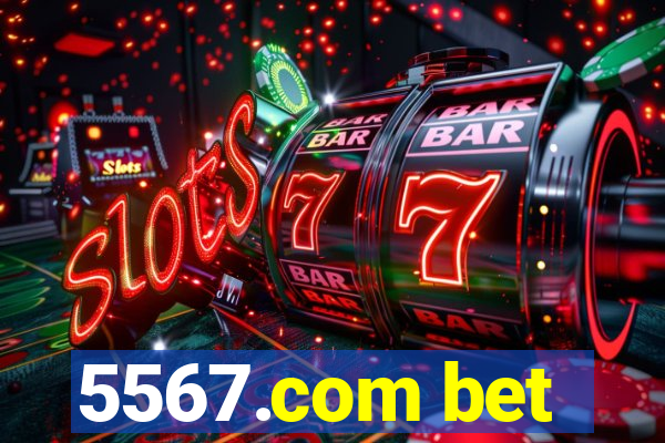 5567.com bet