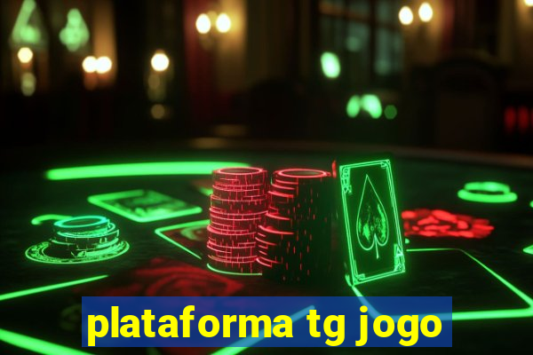 plataforma tg jogo