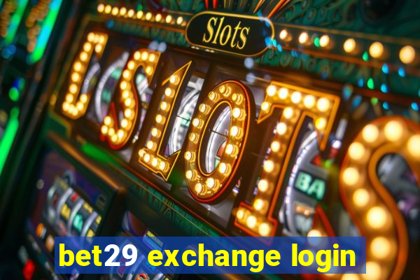 bet29 exchange login