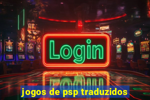 jogos de psp traduzidos