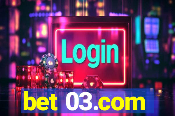 bet 03.com