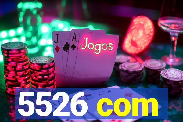 5526 com