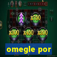 omegle por