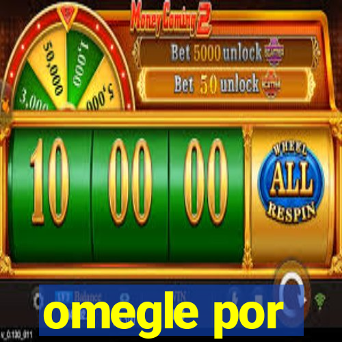 omegle por