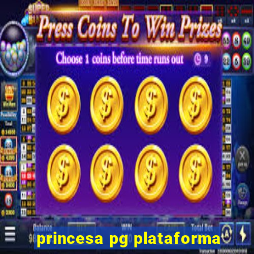 princesa pg plataforma