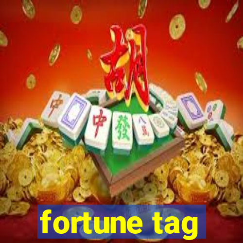 fortune tag