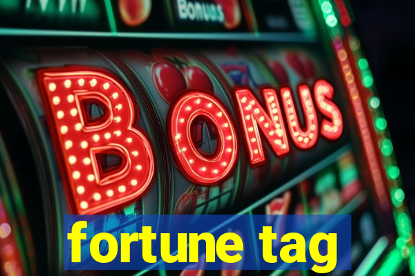 fortune tag