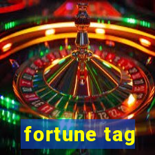 fortune tag