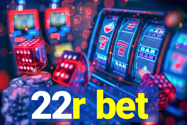 22r bet