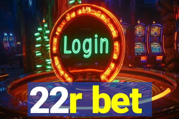 22r bet