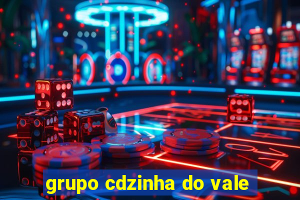 grupo cdzinha do vale