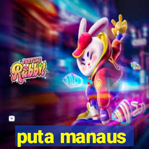 puta manaus