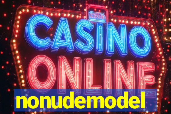 nonudemodel
