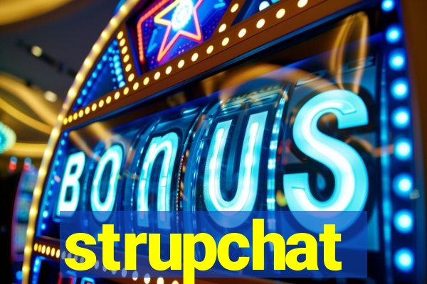 strupchat