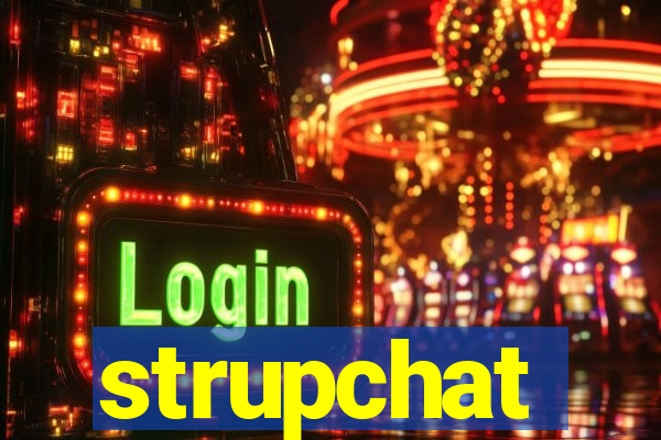 strupchat