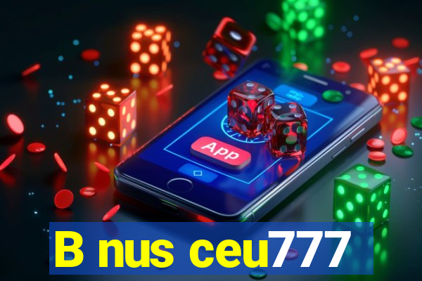 B nus ceu777