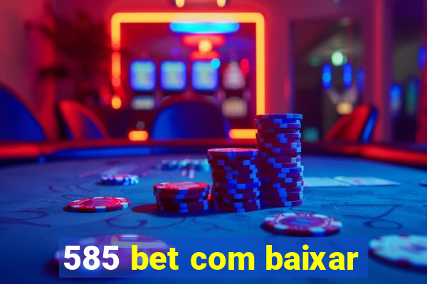 585 bet com baixar