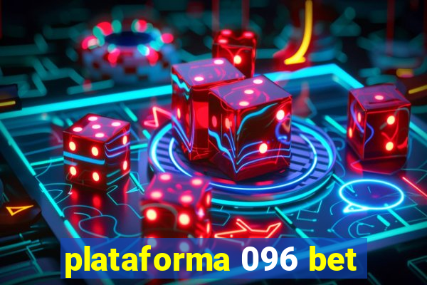 plataforma 096 bet