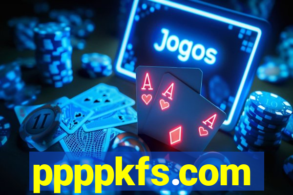 ppppkfs.com