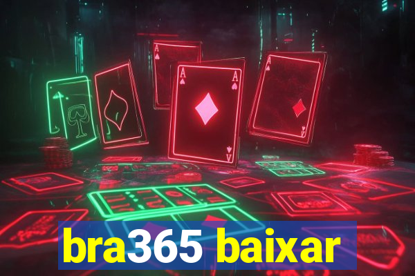 bra365 baixar