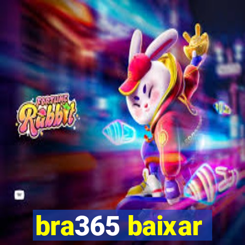 bra365 baixar