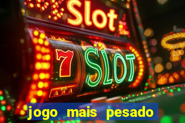 jogo mais pesado da play store