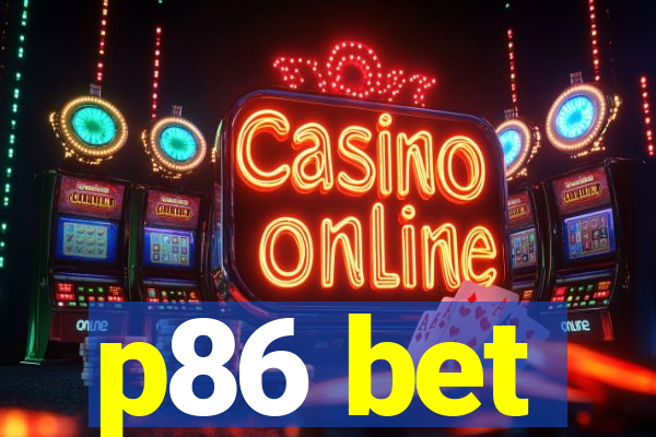p86 bet