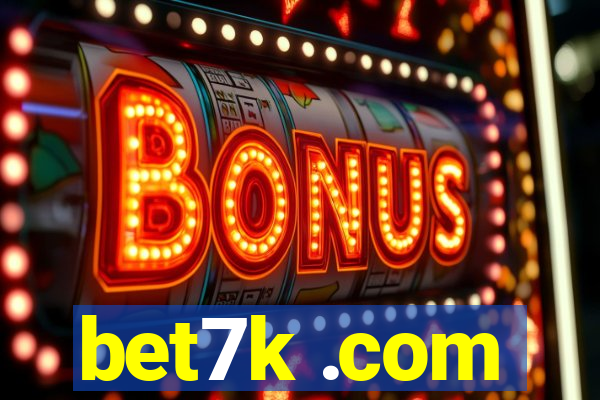 bet7k .com