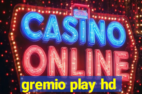 gremio play hd
