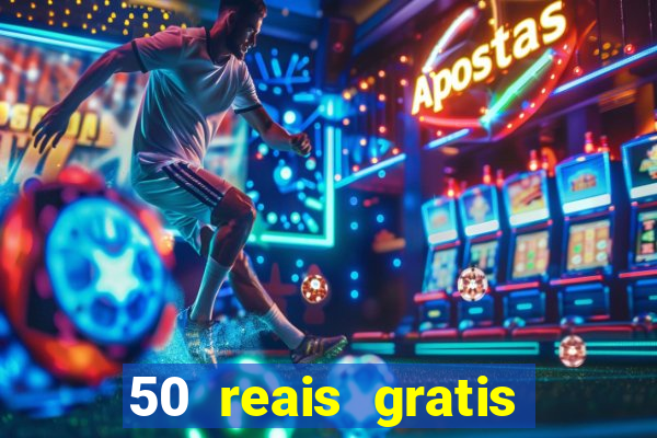 50 reais gratis para apostar
