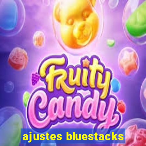 ajustes bluestacks