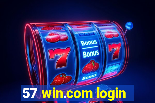 57 win.com login